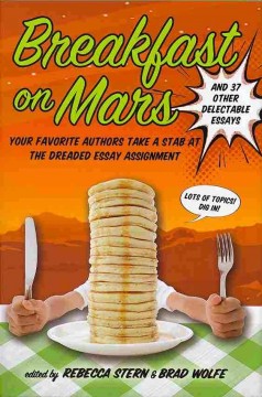 Breakfast on Mars and 37 Other Delectable Essays edited