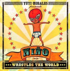 Niño Wrestles the World